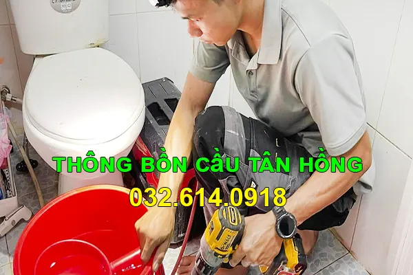dịch vụ thông bồn cầu Tân Hồng