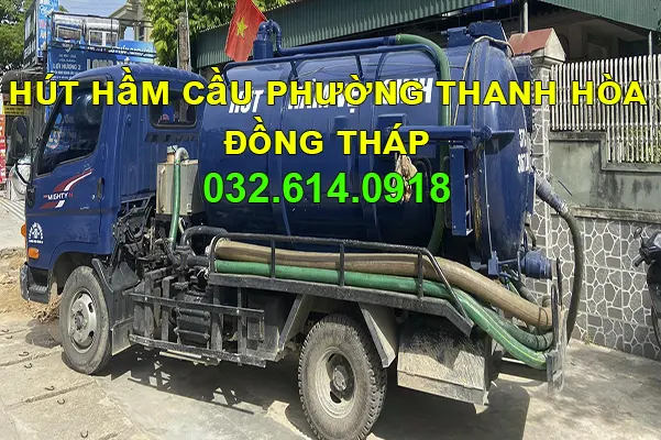 Gọi 032.614.0918 - Hút Hầm Cầu Phường Thanh Hòa Đồng Tháp 1 dịch vụ hút hầm cầu phường Thanh Hòa Đồng Tháp